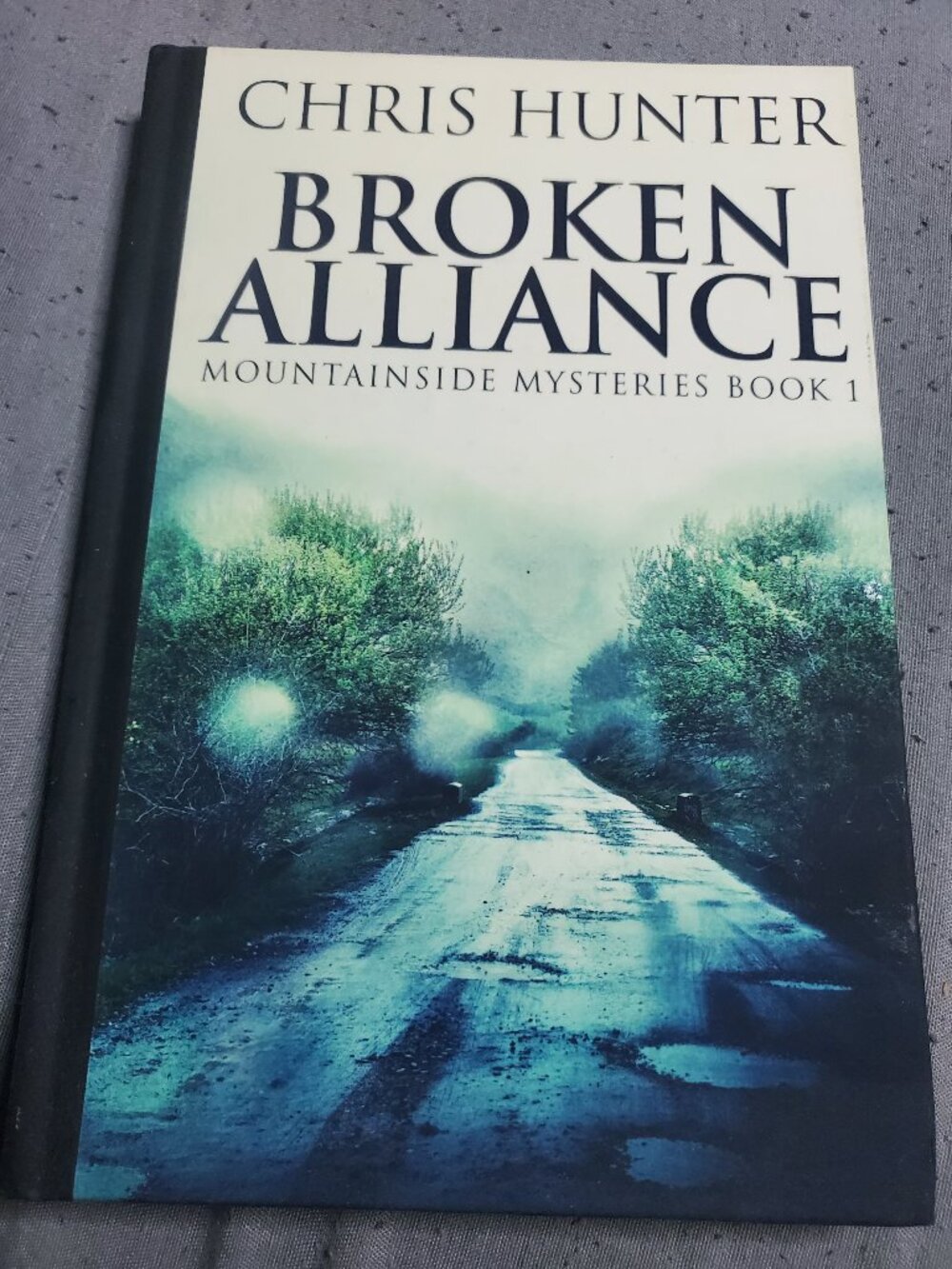 Broken Alliance by Chris Hunter Hardcover Book